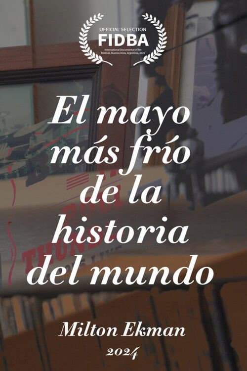 El mayo más frío de la historia del mundo (2025) poster