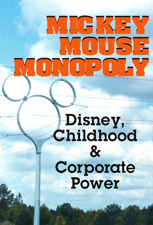 Mickey Mouse Monopoly: Disney, Childhood & Corporate Power (2002) poster