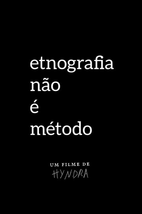 Etnografia não é método (2021) poster