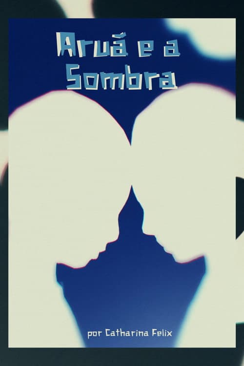 Aruã e a Sombra (2020) poster