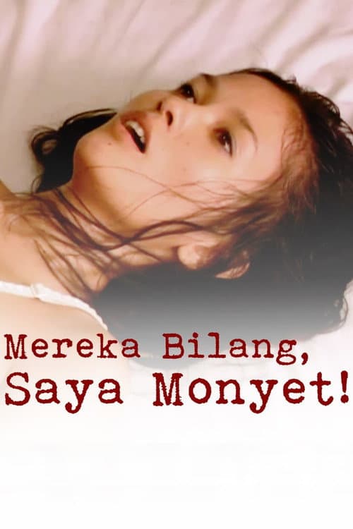 Mereka Bilang, Saya Monyet! (2007) poster