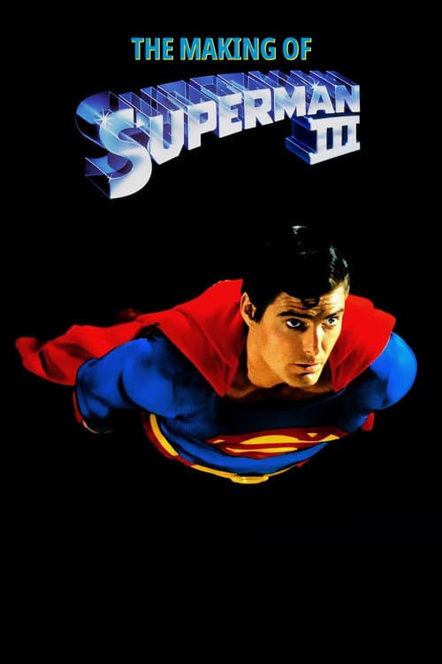 The Making of 'Superman III' (1985) poster