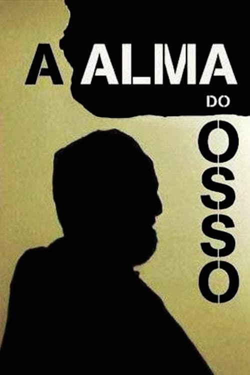 A Alma do Osso (2004) poster