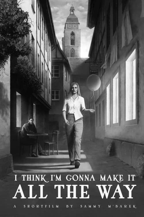 I Think I'm Gonna Make It All the Way (2020) poster