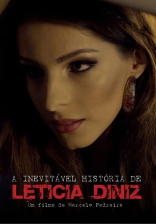 A Inevitável História De Letícia Diniz (2012) poster