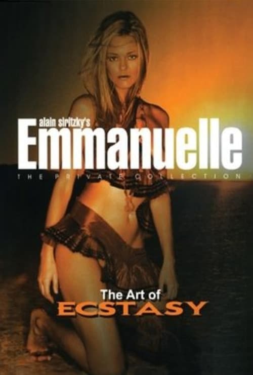 Emmanuelle - The Private Collection: The Art of Ecstasy (2003) poster