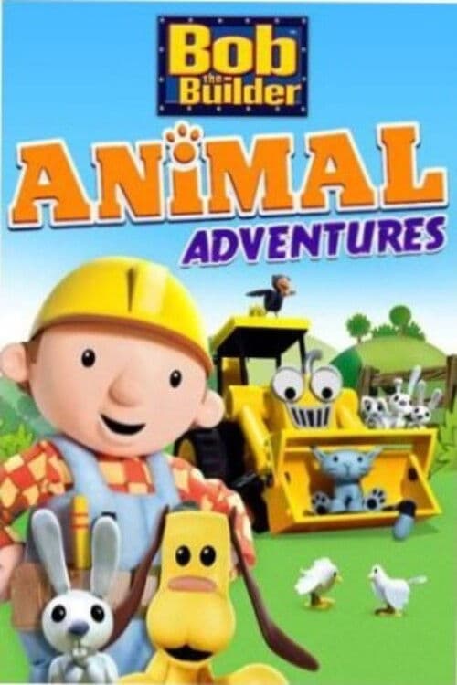 Bob the Builder: Animal Adventures (2013) poster