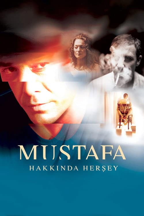 Mustafa Hakkında Her Şey (2004) poster