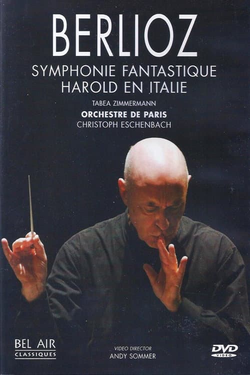 Berlioz: Symphonie fantastique & Harold en Italie (2006) poster