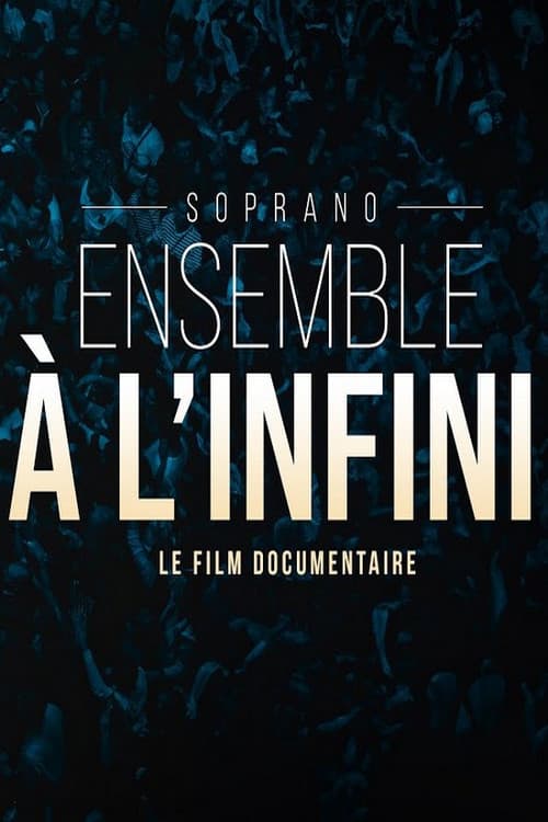 Soprano - Ensemble à l'infini (2023) poster