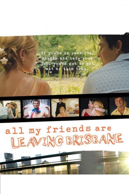 All My Friends Are Leaving Brisbane (2008) poster