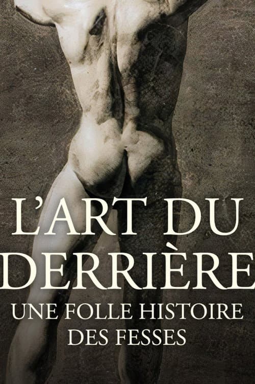 L'art du derrière, une folle histoire des fesses (2022) poster