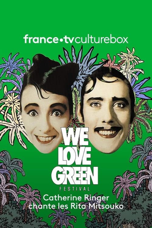 Catherine Ringer Chante les Rita Mitsouko - We love green (2020) poster