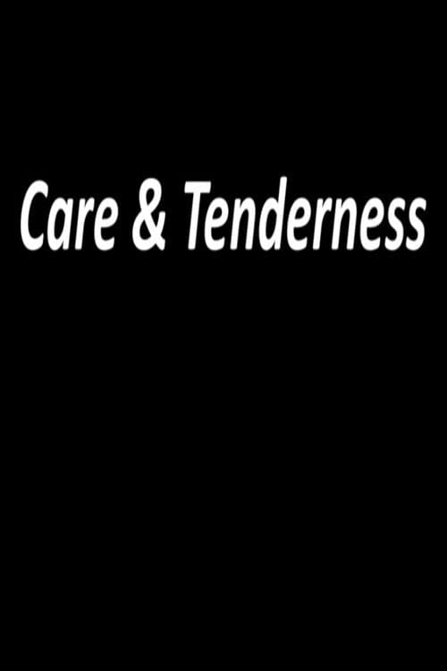 Care and Tenderness (2025) poster