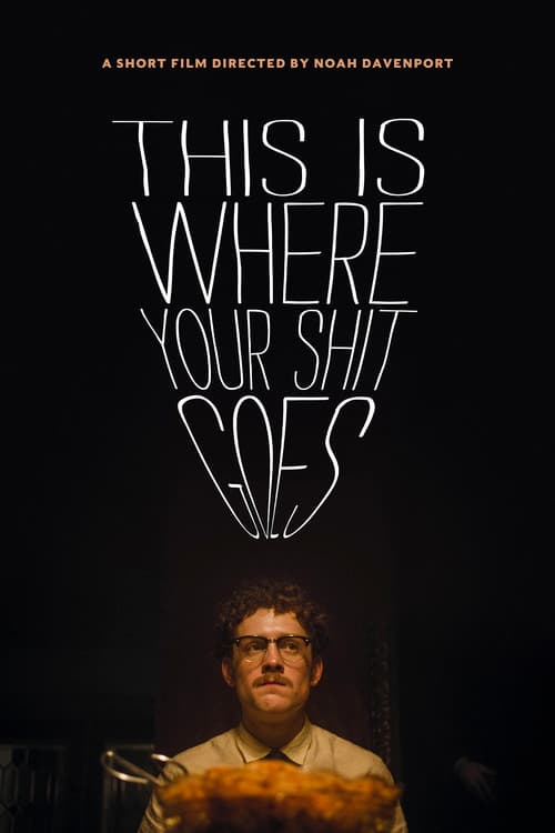 This Is Where Your Shit Goes (2019) poster