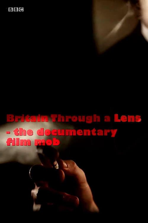 Britain Through a Lens - The Documentary Film Mob (2011) poster