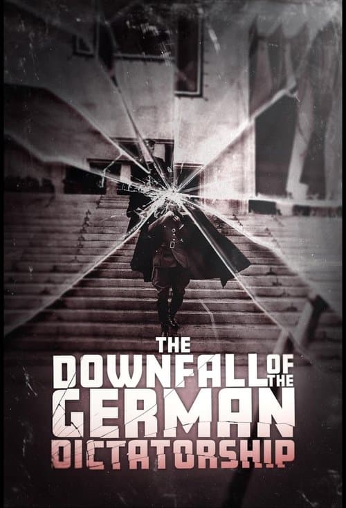 The Downfall of the German Dictatorship (2025) poster