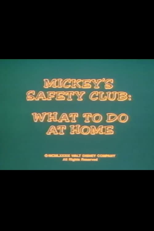 Mickey's Safety Club: What to Do at Home (1989) poster