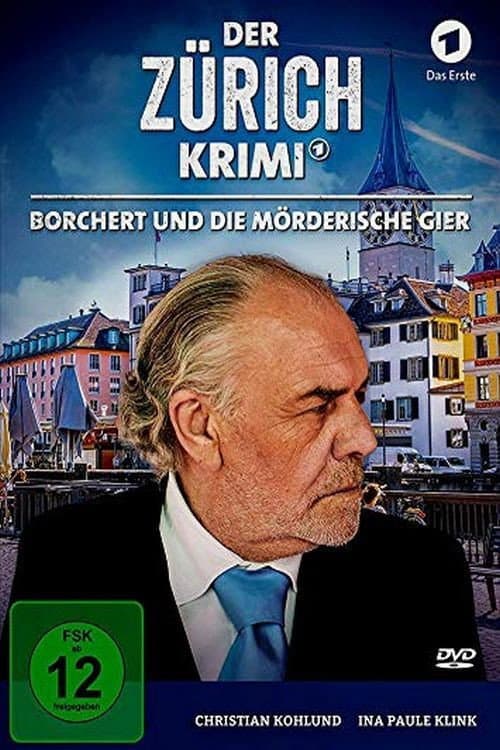 Der Zürich-Krimi: Borchert und die mörderische Gier (2019) poster