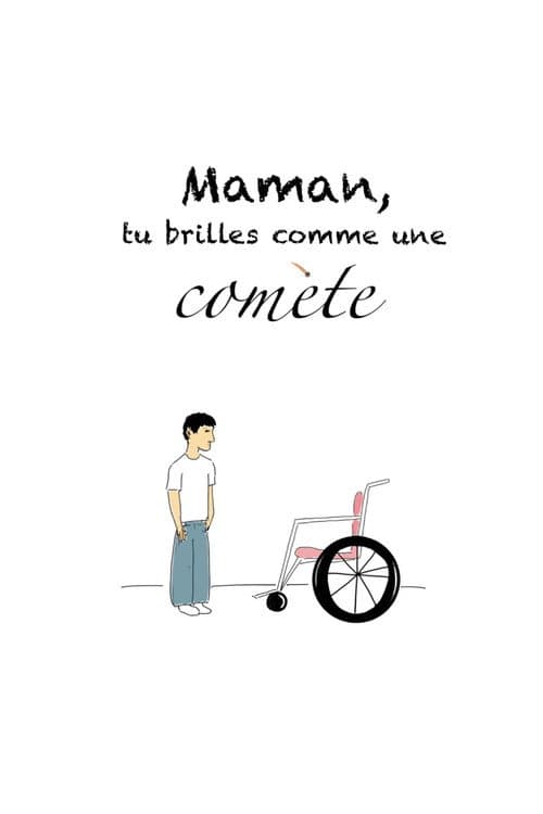 Maman, tu brilles comme une comète (2024) poster