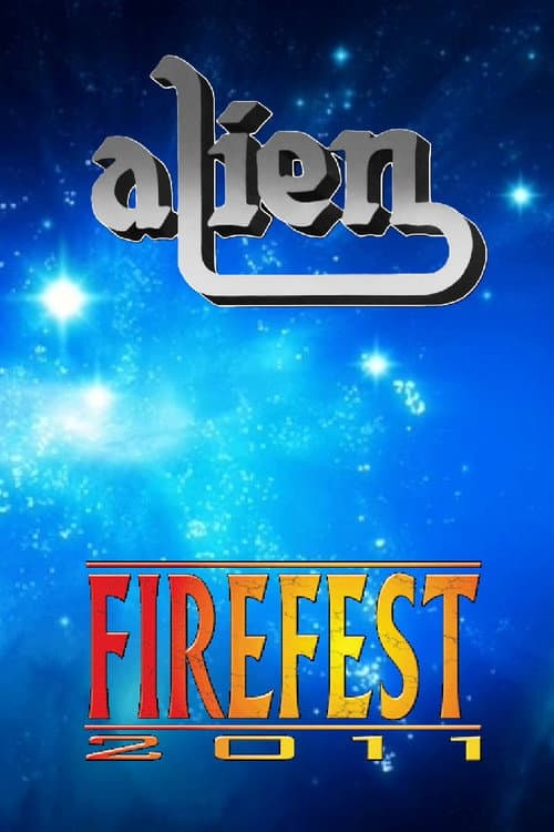 Alien live at Firefest VIII (2011) poster
