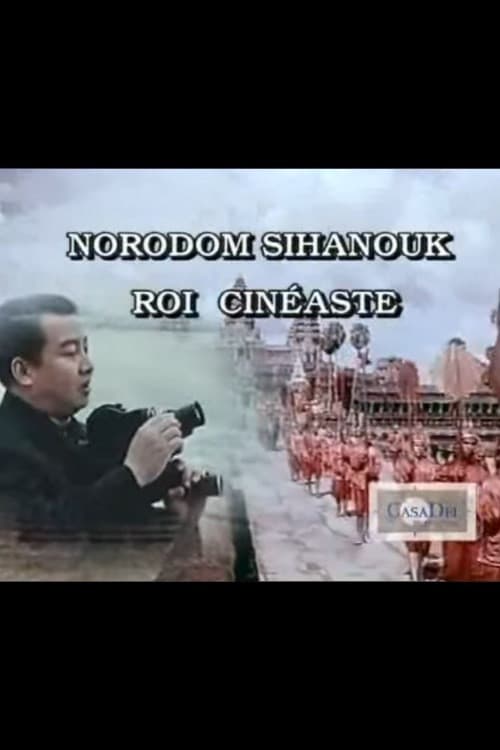 Norodom Sihanouk, roi cinéaste (1997) poster
