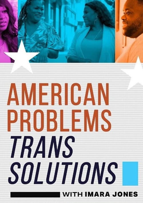 American Problems, Trans Solutions (2025) poster