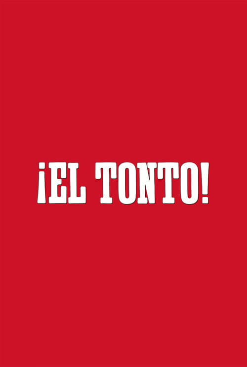 ¡El Tonto! (2012) poster