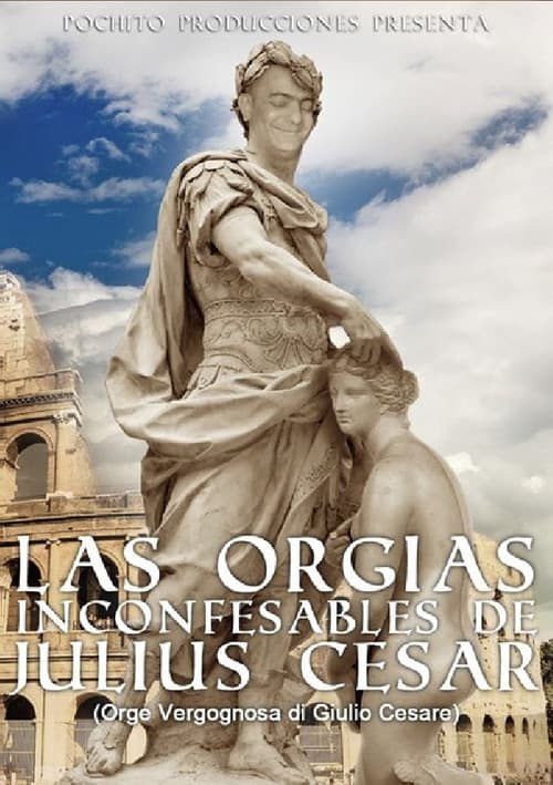 Las Orgias Inconfesables de Julius Cesar (2017) poster