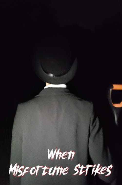 When Misfortune Strikes (2025) poster