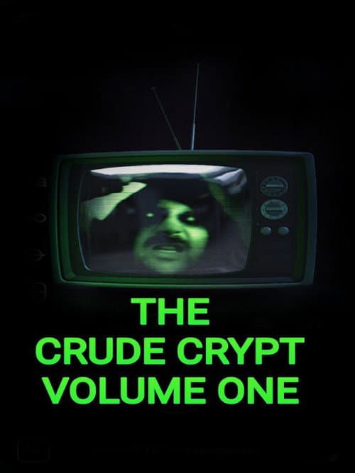 The Crude Crypt Volume One (2021) poster