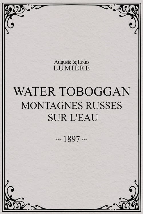 Water toboggan (Montagnes russes sur l'eau) (1897) poster