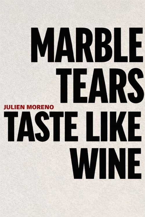 Marble Tears Taste Like Wine (2026) poster