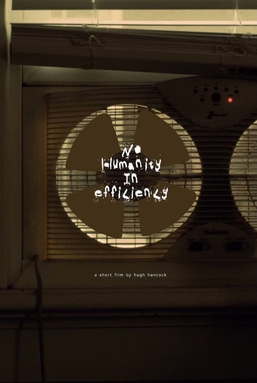 No Humanity In Efficiency (2025) poster