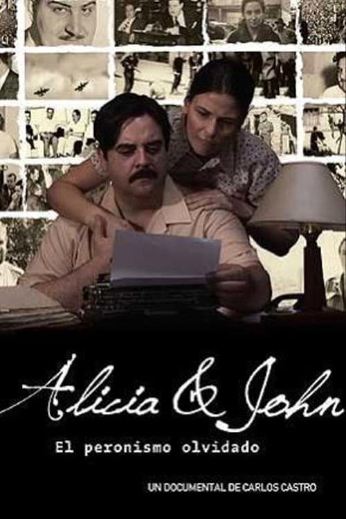 Alicia y John, el Peronismo Olvidado (2009) poster