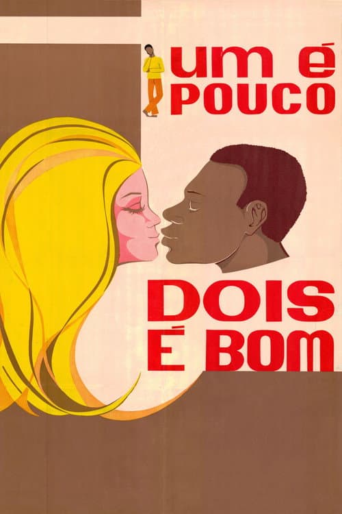 Um é Pouco, Dois é Bom (1970) poster
