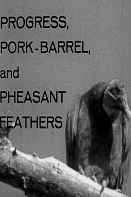 Progress, Pork-Barrel, and Pheasant Feathers (1966) poster