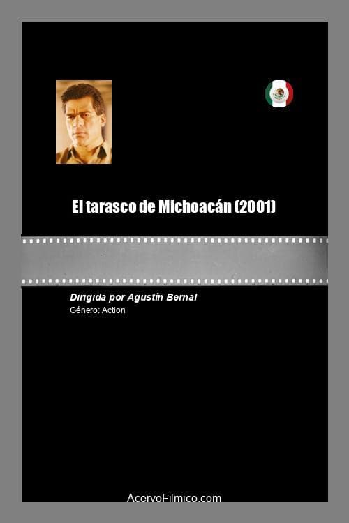 El tarasco de Michoacán (2001) poster