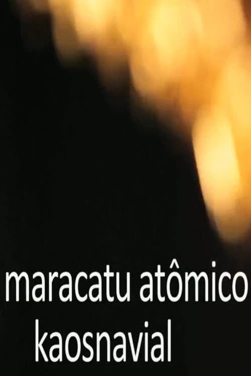 Maracatu Atômico – Kaosnavial (2011) poster
