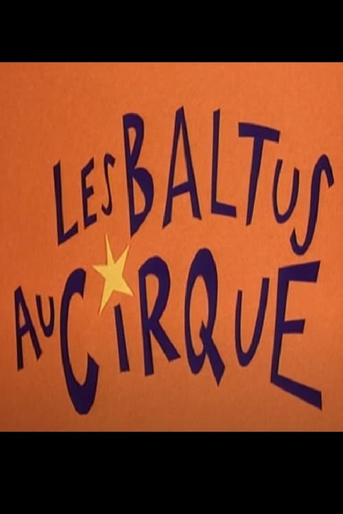 Les Baltus Au Cirque (1999) poster