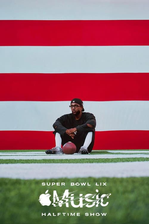 Kendrick Lamar's Super Bowl LIX Halftime Show (2025) poster