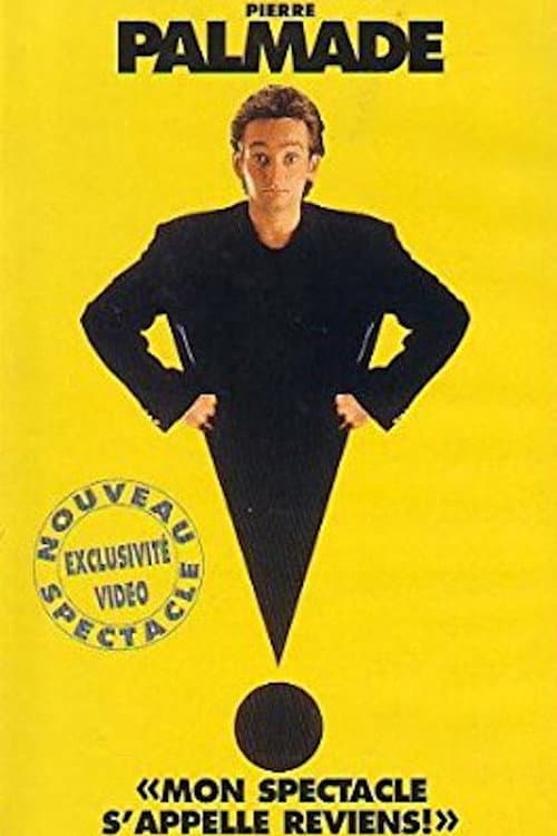 Pierre Palmade : Mon spectacle s'appelle reviens ! (1995) poster