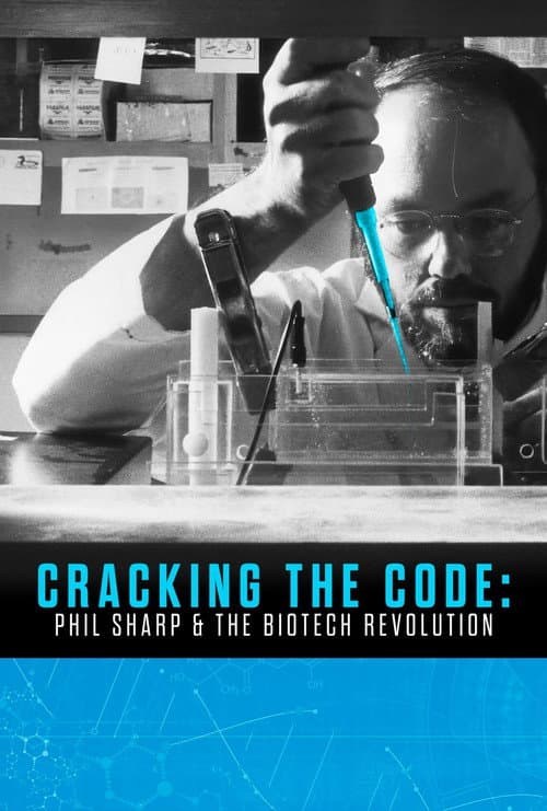 Cracking the Code: Phil Sharp and the Biotech Revolution (2025) poster