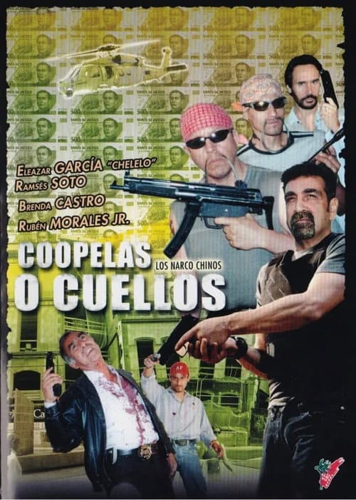 Narcochinos: Coopelas o cuellos (2007) poster