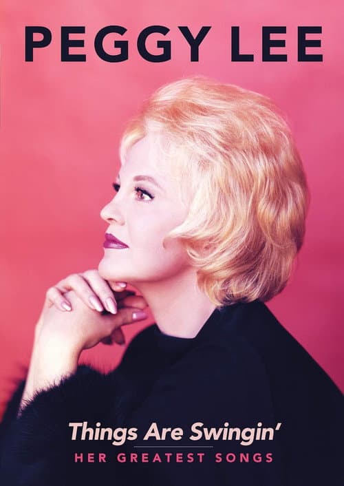 Peggy Lee: Things Are Swingin' (2021) poster