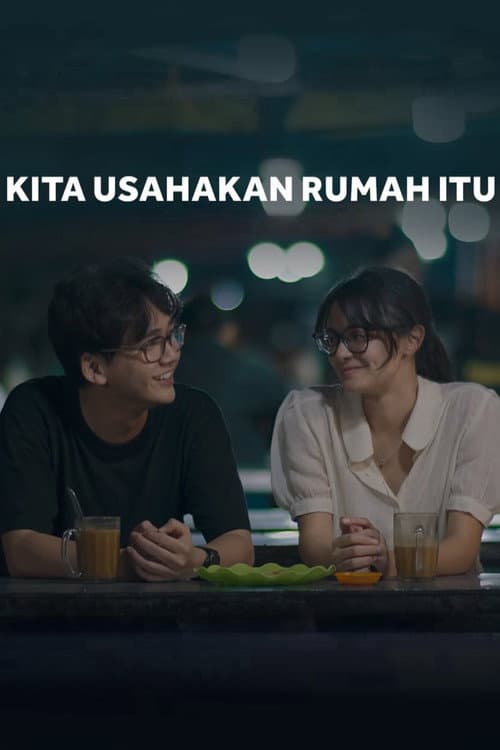 Kita Usahakan Rumah Itu (2025) poster