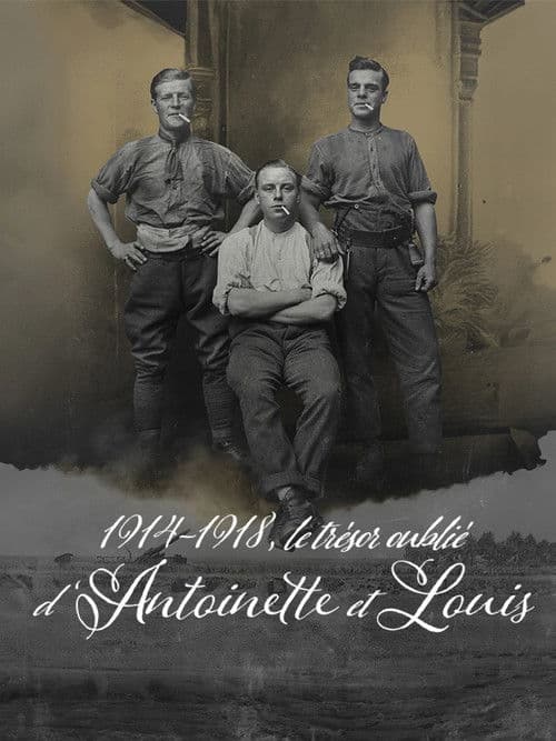 1914-1918, le trésor oublié d'Antoinette et Louis (2025) poster