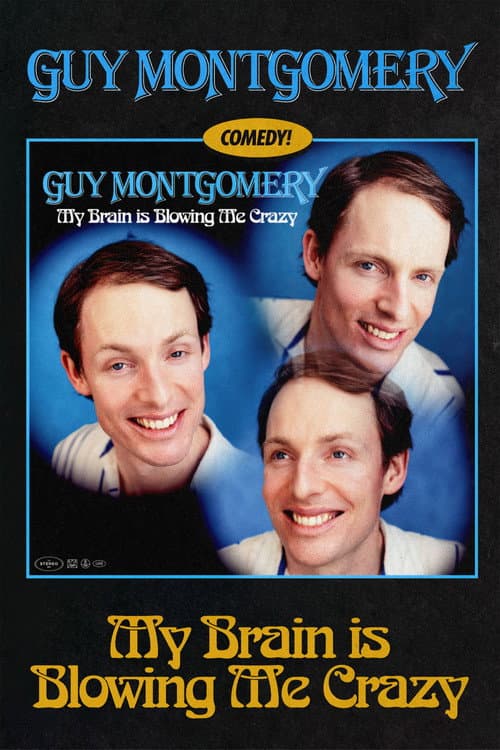 Guy Montgomery: My Brain Is Blowing Me Crazy (2024) poster