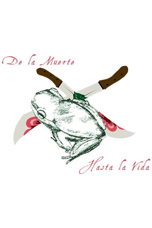 De La Muerte, Hasta La Vida (2026) poster