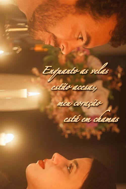 Enquanto as velas estão acesas, meu coração está em chamas (2024) poster